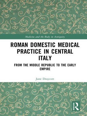 cover image of Roman Domestic Medical Practice in Central Italy